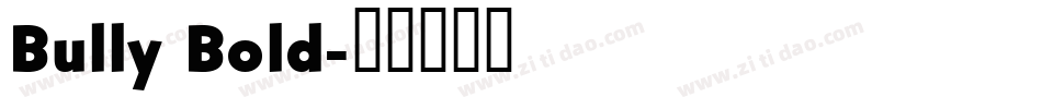 Bully Bold字体转换